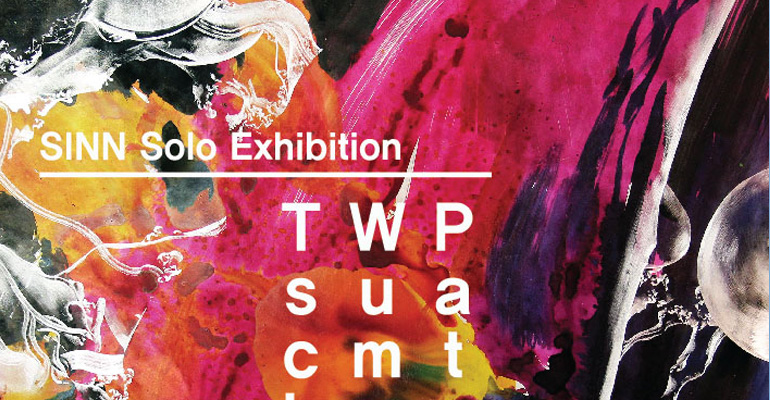 SINN Solo Exhibition_Tsching Wumm Patsch!